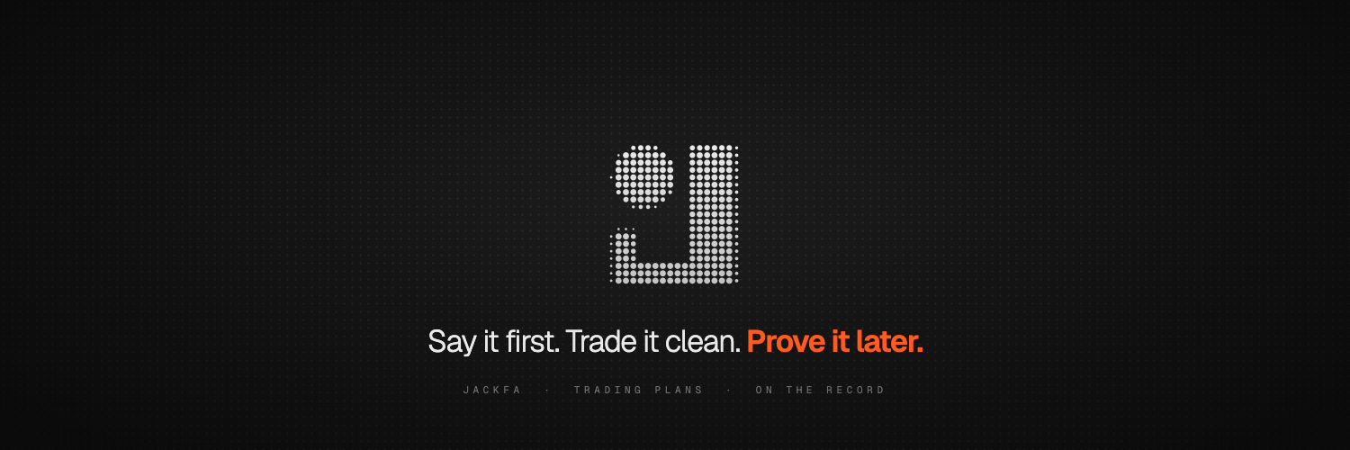 Jackfa: Say it first. Trade it clean. Prove it later.
